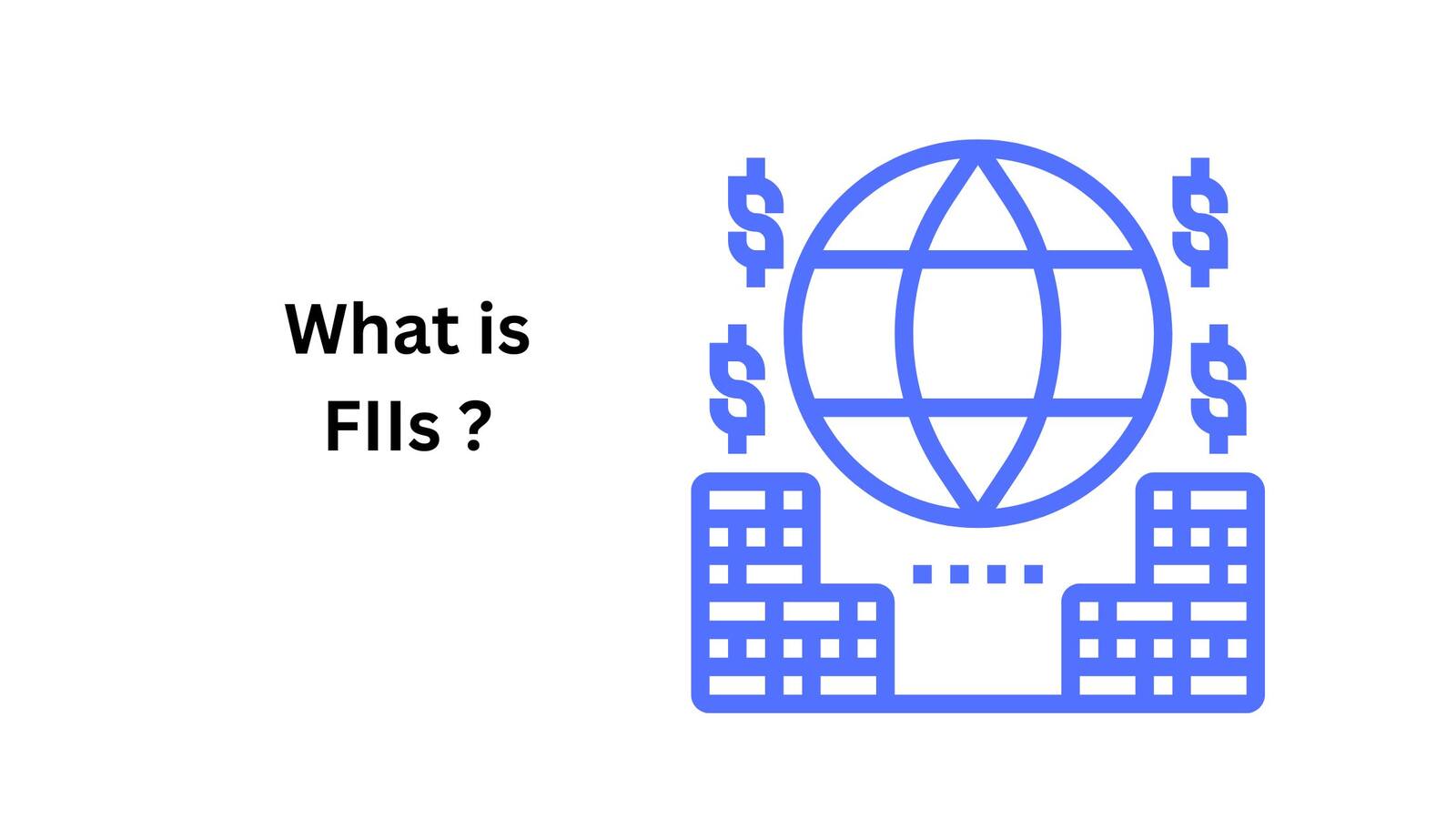What is FIIs ?